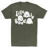 Bitty-Buda-Life-Is-Good-Men-T-Shirt-Military-Green