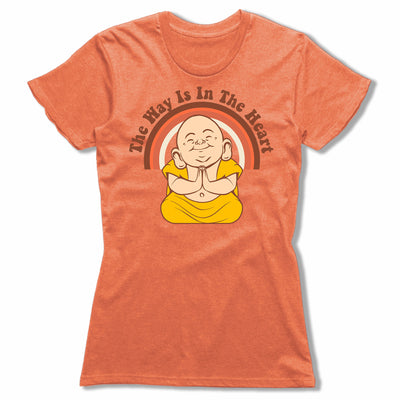 The-Way-Is-In-The-Heart-Bitty-Buda-Women-T-Shirt-Orange